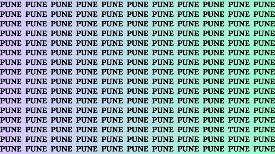 Observation Visual Test: If you have Eagle Eyes Find the Word Tune among Pune in 17 Secs